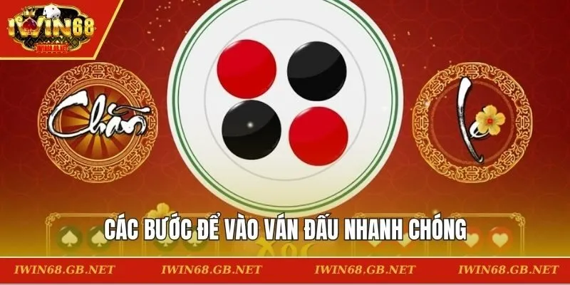 Các bước để vào ván đấu nhanh chóng