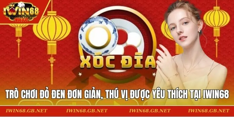 Trò chơi đỏ đen đơn giản, thú vị được yêu thích tại IWIN68