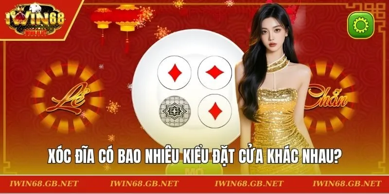 xóc đĩa có bao nhiêu kiểu đặt cửa